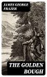 The Golden Bough (eBook, ePUB) - Bild 1
