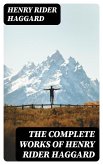 The Complete Works of Henry Rider Haggard (eBook, ePUB)