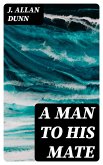 A Man to His Mate (eBook, ePUB)