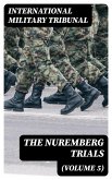 The Nuremberg Trials (Volume 5) (eBook, ePUB)