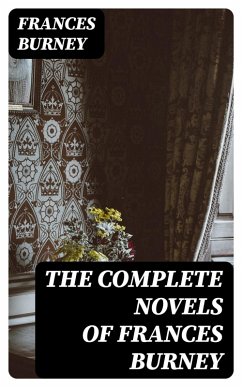 The Complete Novels of Frances Burney (eBook, ePUB) - Burney, Frances