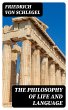 The Philosophy of Life and Language... - Bild 1