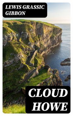 Cloud Howe (eBook, ePUB) - Gibbon, Lewis Grassic