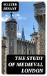 The Study of Medieval London (eBook,... - Bild 1