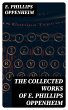 The Collected Works of E. Phillips... - Bild 1