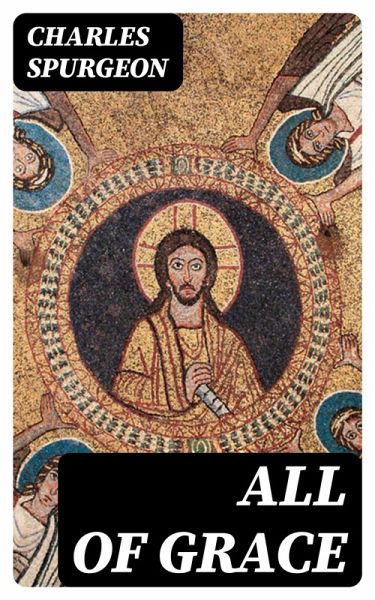 All of Grace (eBook, ePUB) All of Grace (eBook, ePUB)