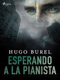 Esperando a la pianista (eBook, ePUB)