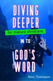 Diving Deeper into God's Word (eBook, ePUB) Diving Deeper into God's Word (eBook, ePUB)