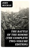 The Battle of the Somme (The Complete Two-Volume Edition) (eBook, ePUB)