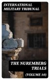 The Nuremberg Trials (Volume 10) (eBook, ePUB)