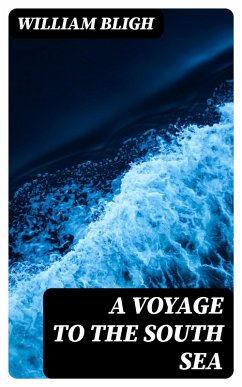 A Voyage to the South Sea (eBook, ePUB) - Bligh, William