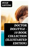 Doctor Dolittle - 10 Book Collection (Illustarted Edition) (eBook, ePUB)