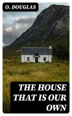 The House That is Our Own (eBook, ePUB)