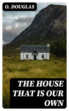 The House That is Our Own (eBook, ePUB) - Douglas, O.