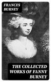 The Collected Works of Fanny Burney (eBook, ePUB)