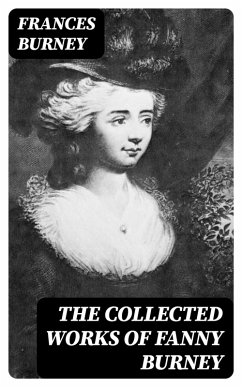 The Collected Works of Fanny Burney (eBook, ePUB) - Burney, Frances