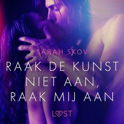 Raak de kunst niet aan, raak mij aan – Erotisch verhaal (MP3-Download) - Skov, Sarah