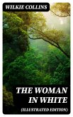 The Woman in White (Illustrated Edition) (eBook, ePUB)