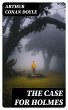The Case for Holmes (eBook, ePUB) - Bild 1