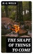 The Shape of Things To Come (eBook,... - Bild 1