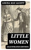 Little Women (Illustrated Edition) (eBook, ePUB) Little Women (Illustrated Edition) (eBook, ePUB)