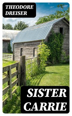 Sister Carrie (eBook, ePUB) - Dreiser, Theodore