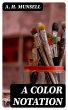 A Color Notation (eBook, ePUB) - Bild 1
