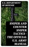 Sniper and Counter Sniper Tactics - The Official U.S. Army Manual (eBook, ePUB)