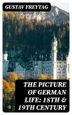The Picture of German Life: 18th & 19th Century (eBook, ePUB)
