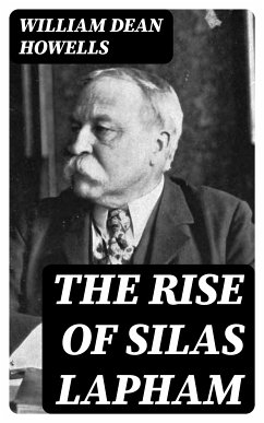 The Rise of Silas Lapham (eBook, ePUB) - Howells, William Dean