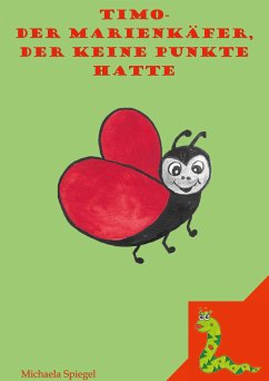 Timo der Marienkäfer, der keine Punkte hatte (eBook, ePUB)