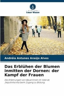 Das Erblühen der Blumen inmitten der Dornen Das Erblühen der Blumen inmitten der Dornen