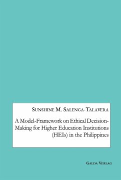 A Model-Framework on Ethical Decision-Making for Higher Education Institutions (HEIs) in the Philippines - Salenga-Talavera, Sunshine M.