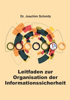 Leitfaden zur Organisation der Informationssicherheit - Schmitz, Joachim