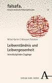 Leibverständnis und Leibvergessenheit