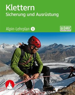 Alpin-Lehrplan 5: Klettern - Sicherung und Ausrüstung - Semmel, Chris
