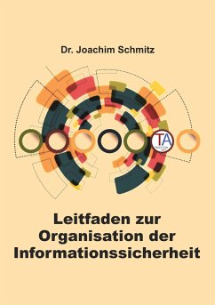 Leitfaden zur Organisation der Informationssicherheit - Schmitz, Joachim