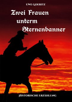 Zwei Frauen unterm Sternenbanner (eBook, ePUB) - Goeritz, Uwe