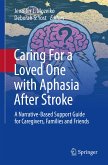 Caring For a Loved One with Aphasia After Stroke (eBook, PDF)