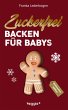Zuckerfrei Backen für Babys... - Bild 1