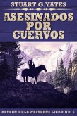 Asesinados Por Cuervos (eBook, ePUB)