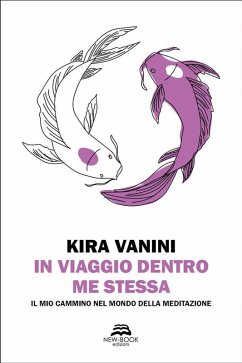 In viaggio dentro me stessa (eBook, ePUB) - Vanini, Kira