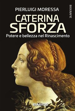 Caterina Sforza (eBook, ePUB) - Moressa, Pierluigi