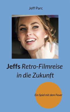 Jeffs Retro-Filmreise in die Zukunft (eBook, ePUB)