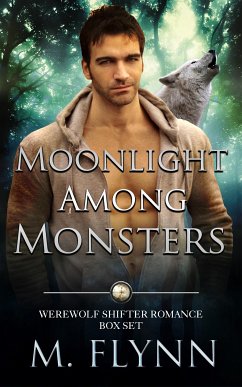 Moonlight Among Monsters Box Set (Werewolf Shifter Romance) (eBook, ePUB) - Flynn, Mac