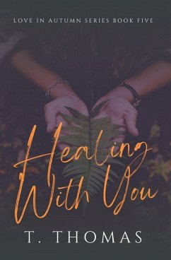 Healing With You - Thomas, T.
