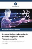 Arzneimittelherstellung in der Biotechnologie mit neuer Pharmakokinetik