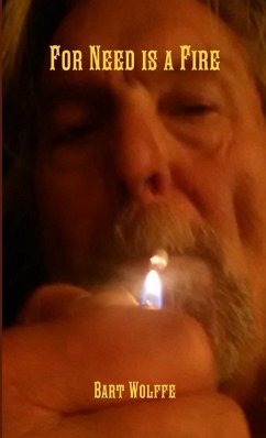 For Need is a Fire - Wolffe, Bart For Need is a Fire - Wolffe, Bart