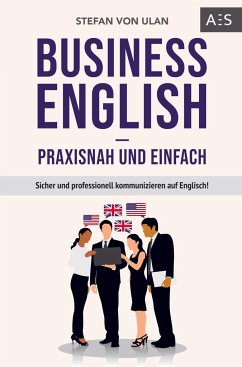 Business English - praxisnah und einfach - von Ulan, Stefan