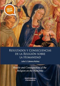 Resultados y Consecuencias de la Religion sobre la Humanidad. - Cabrera Núñez, Julio S.